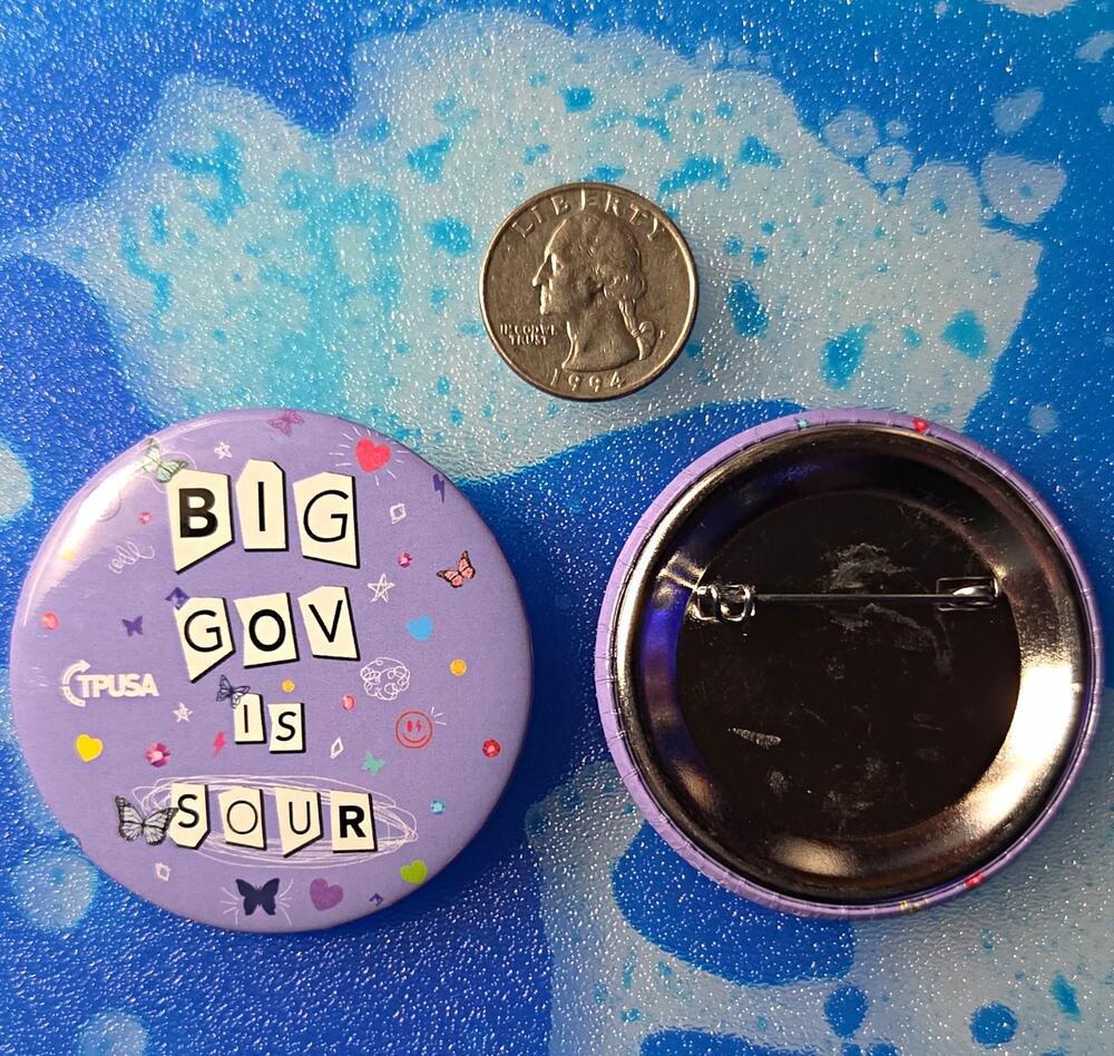 TPUSA "BIG GOV IS SOUR" Pinback Button